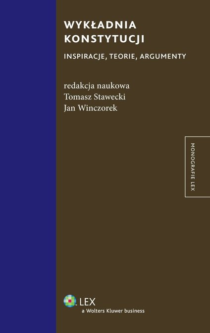 ebooki: Wykładnia konstytucji. Inspiracje, teorie, argumenty &ndash; ebook
