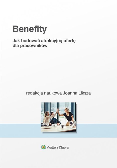 ebooki: Benefity. Jak budować atrakcyjną ofertę dla pracownik&oacute;w &ndash; ebook