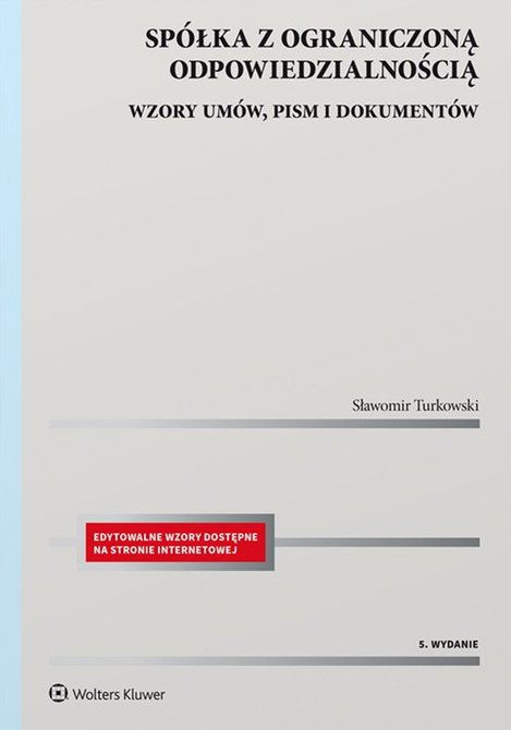 ebooki: Sp&oacute;łka z ograniczoną odpowiedzialnością. Wzory um&oacute;w, pism i dokument&oacute;w &ndash; ebook