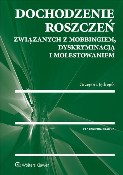 ebooki: Dochodzenie roszczeń związanych z mobbingiem, dyskryminacją i molestowaniem &ndash; ebook