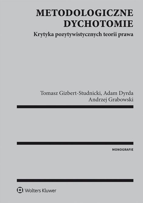 ebooki: Metodologiczne dychotomie. Krytyka pozytywistycznych teorii prawa – ebook