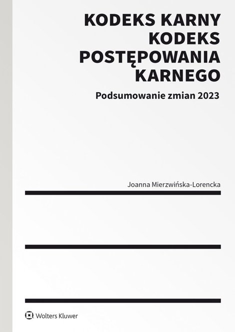 ebooki: Kodeks karny i Kodeks postępowania karnego. Podsumowanie zmian 2023 &ndash; ebook