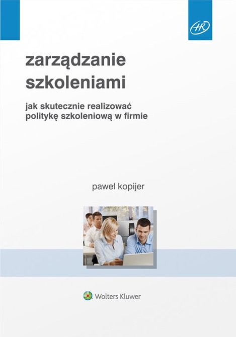 ebooki: Zarządzanie szkoleniami. Jak skutecznie realizować politykę szkoleniową w firmie &ndash; ebook