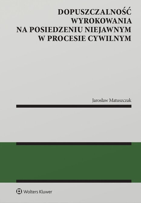 ebooki: Dopuszczalność wyrokowania na posiedzeniu niejawnym w procesie cywilnym – ebook