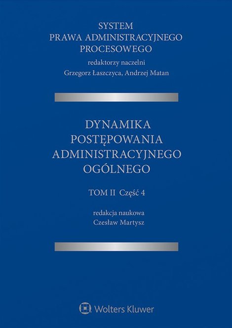 ebooki: System Prawa Administracyjnego Procesowego, TOM II, Cz. 4. Dynamika postępowania administracyjnego og&oacute;lnego &ndash; ebook