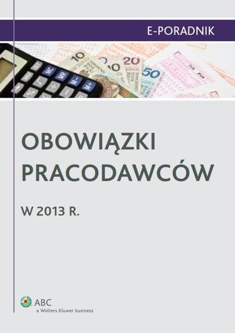 ebooki: Obowiązki pracodawc&oacute;w w 2013 r. &ndash; ebook