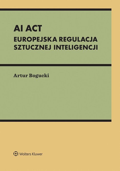 ebooki: AI Act. Europejska regulacja sztucznej inteligencji &ndash; ebook
