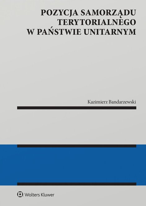 ebooki: Pozycja samorządu terytorialnego w państwie unitarnym &ndash; ebook