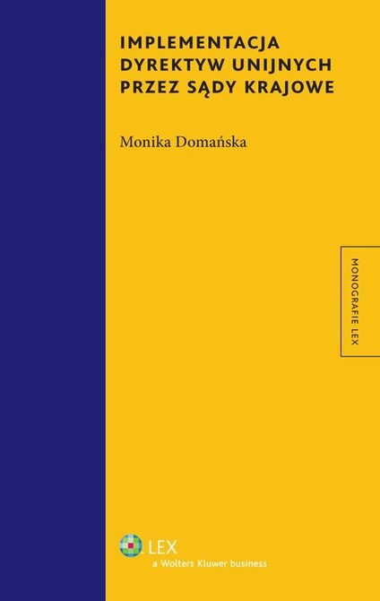 ebooki: Implementacja dyrektyw unijnych przez sądy krajowe &ndash; ebook