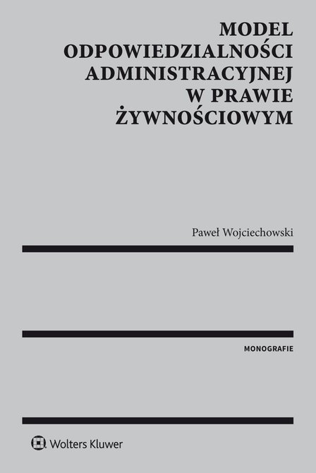 ebooki: Model odpowiedzialności administracyjnej w prawie żywnościowym &ndash; ebook