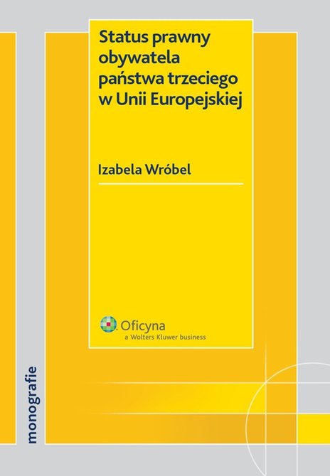 ebooki: Status prawny obywatela państwa trzeciego w Unii Europejskiej &ndash; ebook