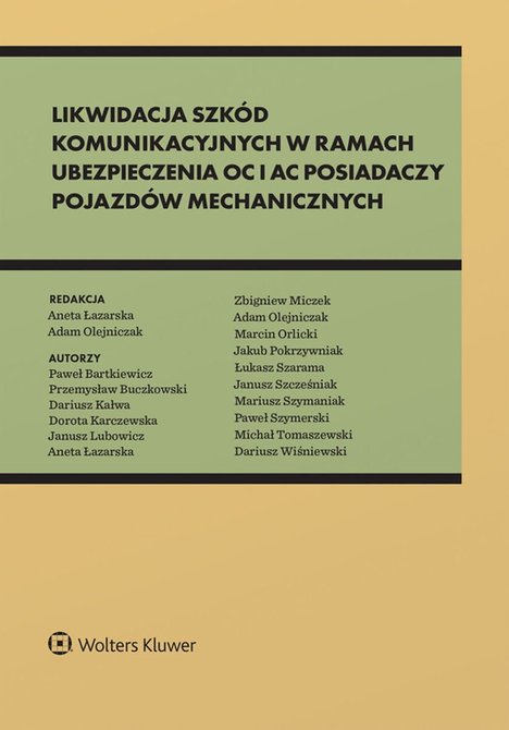 ebooki: Likwidacja szkód komunikacyjnych w ramach ubezpieczenia OC i AC posiadaczy pojazdów mechanicznych. Standardy odszkodowawcze i bezpieczeństwa – ebook