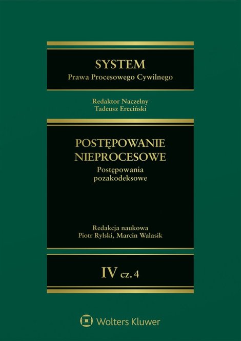 ebooki: System Prawa Procesowego Cywilnego. Tom 4. Postępowanie nieprocesowe. Część 4. Postępowania pozakodeksowe &ndash; ebook