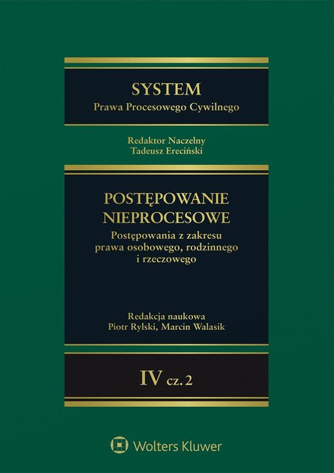ebooki: System Prawa Procesowego Cywilnego. Tom 4 Postępowanie nieprocesowe Część 2 &ndash; ebook