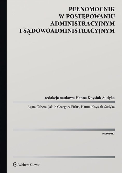 ebooki: Pełnomocnik w postępowaniu administracyjnym i sądowoadministracyjnym &ndash; ebook