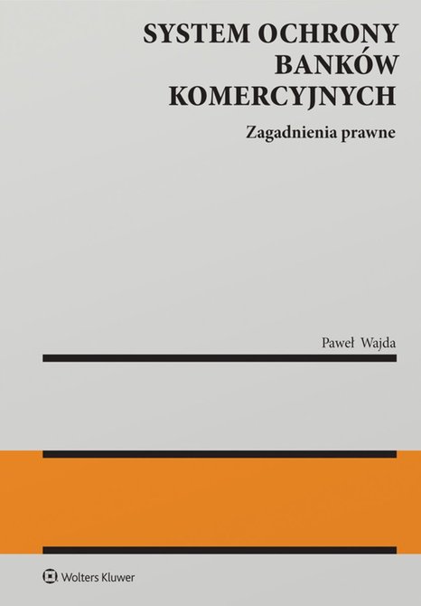 ebooki: System ochrony bank&oacute;w komercyjnych. Zagadnienia prawne &ndash; ebook