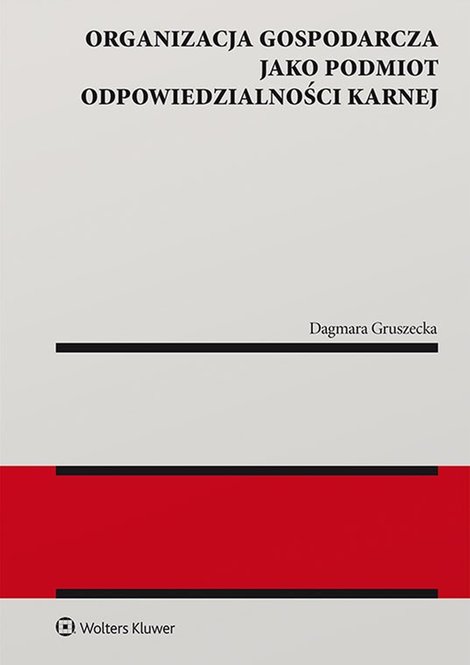 ebooki: Organizacja gospodarcza jako podmiot odpowiedzialności karnej – ebook