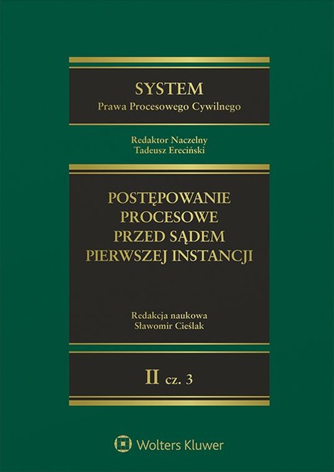 ebooki: System Prawa Procesowego Cywilnego. Tom II. Postępowanie procesowe przed sądem pierwszej instancji. Część 3 &ndash; ebook