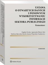 ebooki: Ustawa o otwartych danych i ponownym wykorzystywaniu informacji sektora publicznego. Komentarz &ndash; ebook
