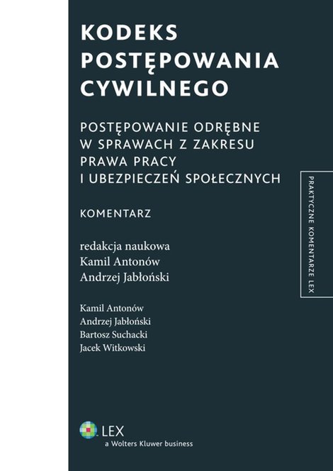 ebooki: Kodeks postępowania cywilnego. Postępowanie odrębne w sprawach z zakresu prawa pracy i ubezpieczeń społecznych. Komentarz &ndash; ebook