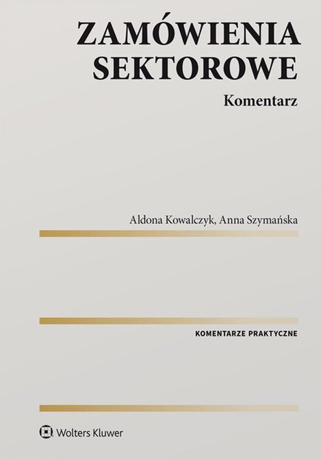 ebooki: Zam&oacute;wienia sektorowe. Komentarz &ndash; ebook