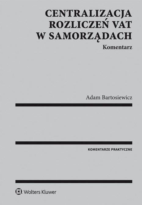 ebooki: Centralizacja rozliczeń VAT w samorządach. Komentarz – ebook
