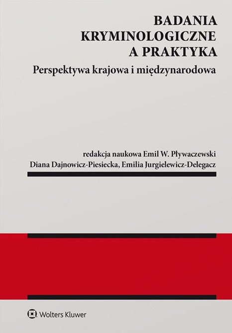 ebooki: Badania kryminologiczne a praktyka. Perspektywa krajowa i międzynarodowa &ndash; ebook