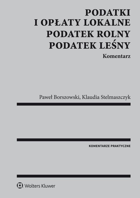 ebooki: Podatki i opłaty lokalne. Podatek rolny. Podatek leśny. Komentarz &ndash; ebook