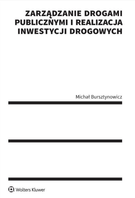 ebooki: Zarządzanie drogami publicznymi i realizacja inwestycji drogowych &ndash; ebook