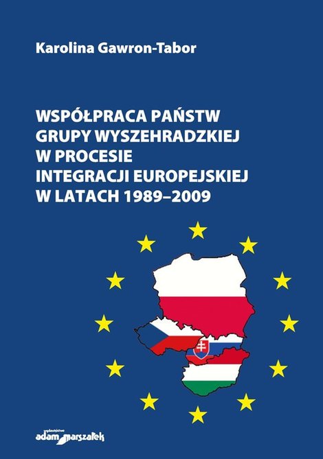 ebooki: Wsp&oacute;łpraca państw Grupy Wyszehradzkiej w procesie integracji europejskiej w latach 1989-2009 &ndash; ebook