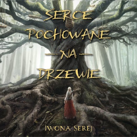 audiobooki: Serce pochowane na drzewie &ndash; audiobook