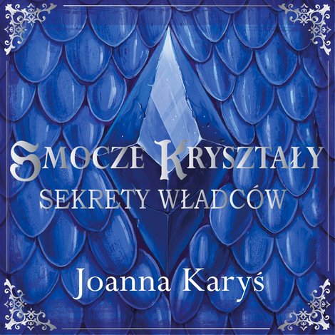 audiobooki: Smocze kryształy. Sekrety władc&oacute;w. Tom 1 &ndash; audiobook