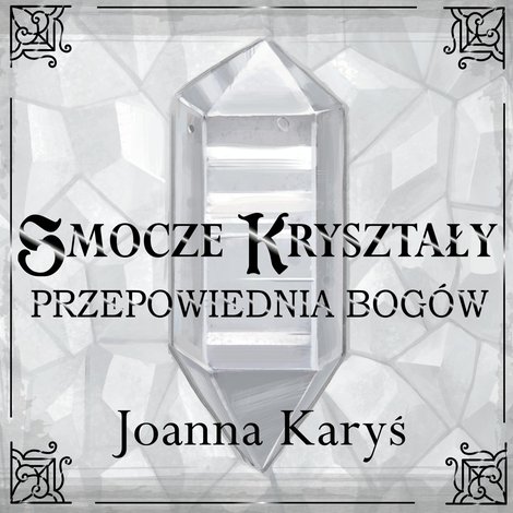 audiobooki: Smocze kryształy. Przepowiednia bog&oacute;w. Tom 3 &ndash; audiobook
