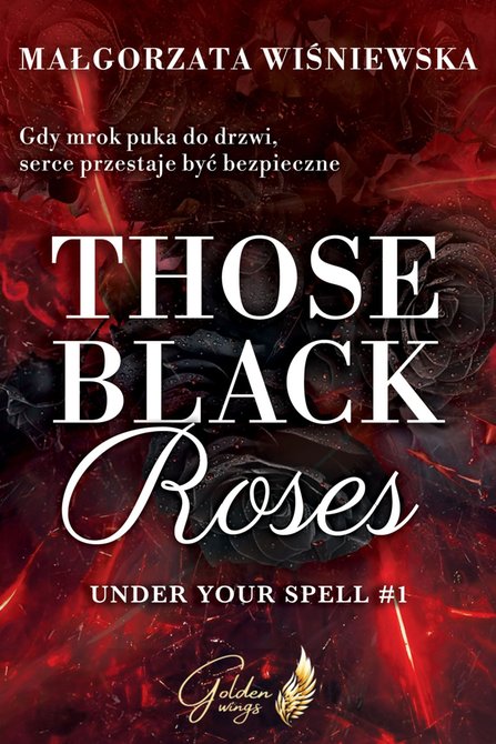ebooki: Those Black Roses. Under Your Spell. Tom 1 &ndash; ebook