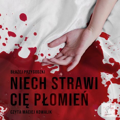 audiobooki: Niech strawi cię płomień &ndash; audiobook