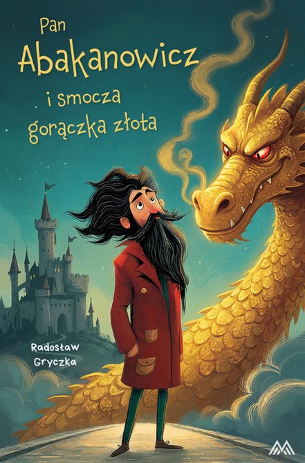 ebooki: Pan Abakanowicz i smocza gorączka złota &ndash; ebook