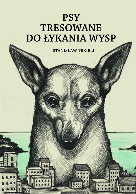 ebooki: Psy tresowane do łykania wysp – ebook