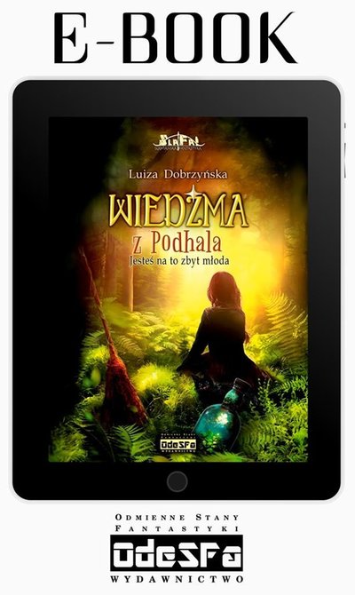ebooki: Wiedźma z Podhala. Tom 1. Jesteś na to zbyt młoda – ebook