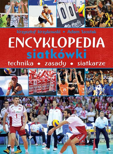 ebooki: Encyklopedia siatk&oacute;wki. Technika, zasady, siatkarze &ndash; ebook