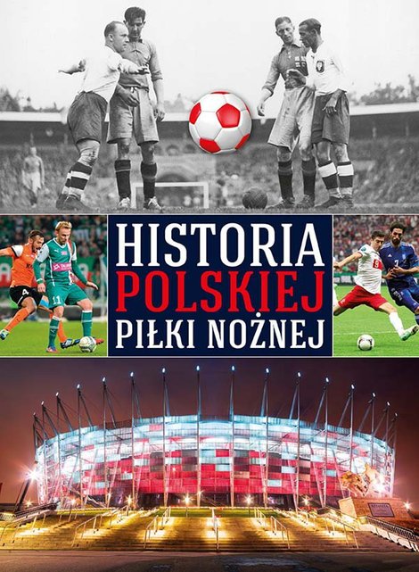 ebooki: Historia polskiej piłki nożnej &ndash; ebook