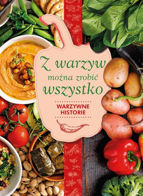 ebooki: Z warzyw można zrobić wszystko. Warzywne historie &ndash; ebook