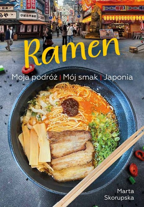 ebooki: Ramen. Moja podr&oacute;ż. M&oacute;j smak. Japonia &ndash; ebook