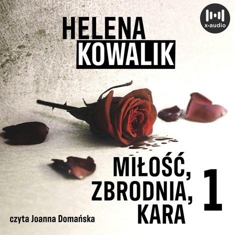 audiobooki: Miłość, zbrodnia, kara. Część 1 &ndash; audiobook