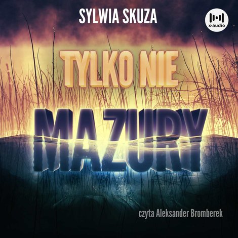 audiobooki: Tylko nie Mazury &ndash; audiobook