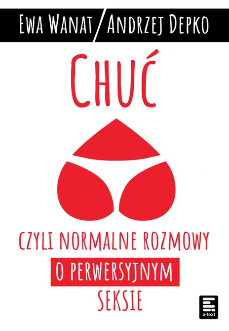 ebooki: Chuć, czyli normalne rozmowy o perwersyjnym seksie &ndash; ebook