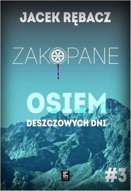 ebooki: Zakopane. Osiem deszczowych dni &ndash; ebook