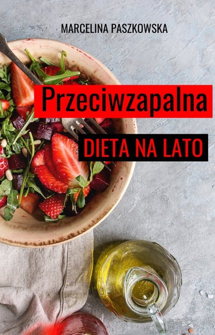 ebooki: Przeciwzapalna dieta na lato &ndash; ebook