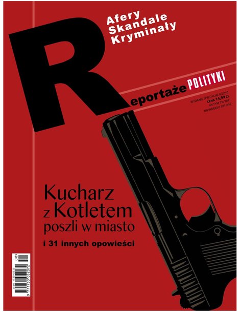 e-prasa: Reportaże Polityki Wydanie Specjalne &ndash; e-wydanie &ndash; 8/2010 - Afery, skandale, kryminały