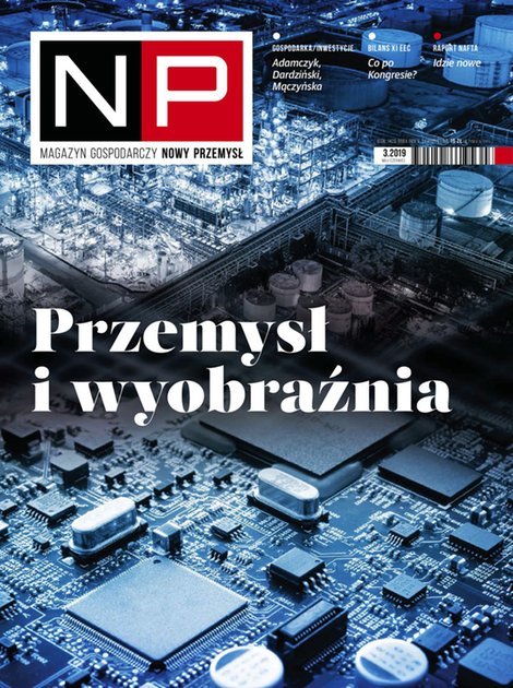 e-prasa: Magazyn Gospodarczy Nowy Przemysł &ndash; e-wydania &ndash; 3/2019