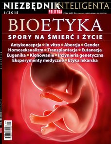 e-prasa: POLITYKA Niezbędnik Inteligenta – Bioetyka: spory na śmierć i życie